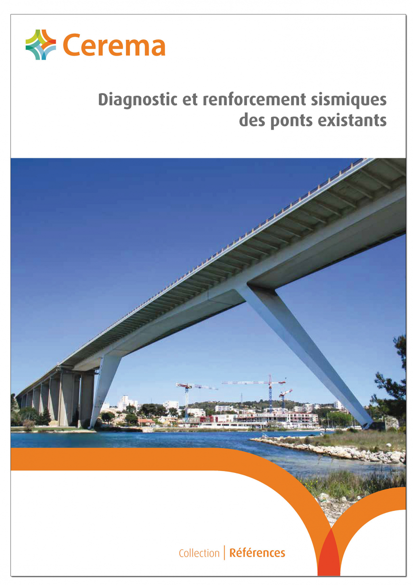 Guide Cerema "Diagnostic et renforcement sismiques des ponts existants"