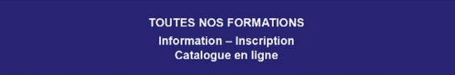 FORMATIONS - Information - Inscription - Catalogue en ligne