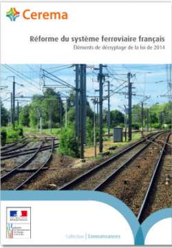 Réforme du système ferroviaire français - Eléments de décryptage de la loi de 2014