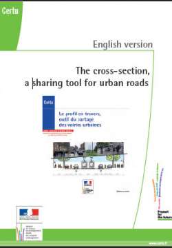 The cross-section, a sharing tool for urban roads : traduction de l'ouvrage « Profil en travers »