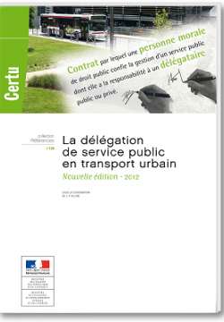 La délégation de service public en transport urbain : Nouvelle édition  2012