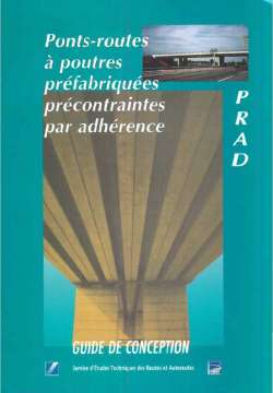 Ponts-routes à poutres préfabriquées précontraintes par adhérence (PRAD) - Guide de conception