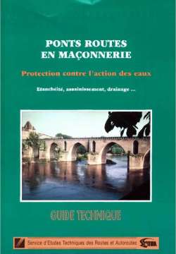 Ponts-routes en maçonnerie : protection contre l'action des eaux - Guide technique