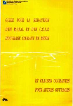 Guide pour la rédaction d'un RPAO et d'un CCAP d'ouvrages courants en béton et clauses courantes pour autres ouvrages