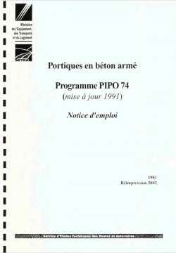 Portiques en béton armé. Programme PIPO 74 (mise à jour 1991) - Notice d'emploi