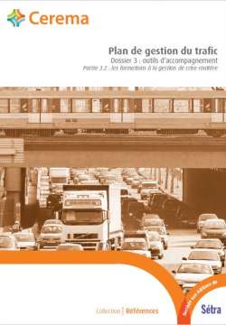 Plan de gestion du trafic - Dossier 3 : outils d’accompagnement - Partie 3.2 : les formations à la gestion de crise routière
