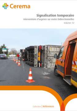 Signalisation temporaire - Interventions d’urgence sur routes bidirectionnelles. Volume 10.