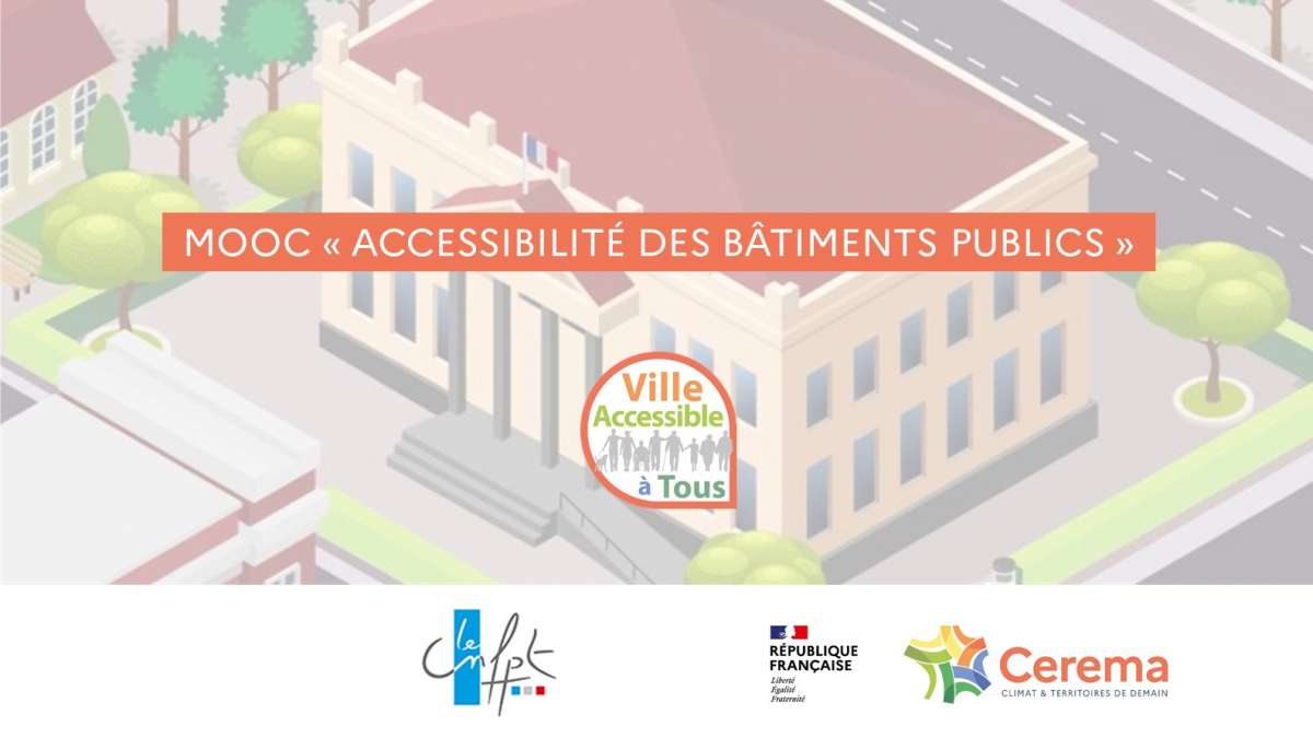 MOOC Accessibilité des bâtiments publics